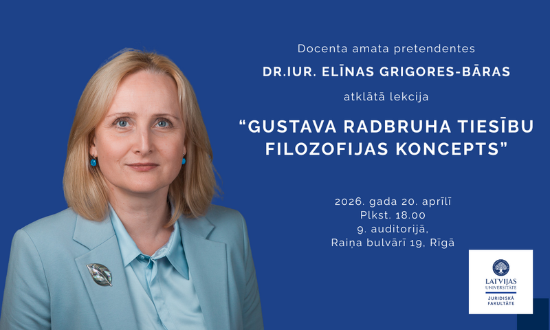 Notiks docenta amata pretendentes Dr. iur. Elīnas Grigores-Bāras atklātā lekcija