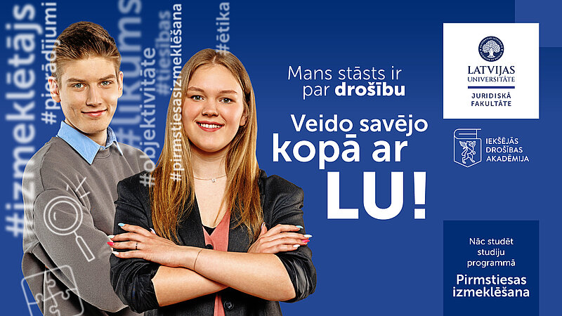 Kļūsti par izmeklētāju! Piesakies studijām LU Juridiskajā fakultātē
