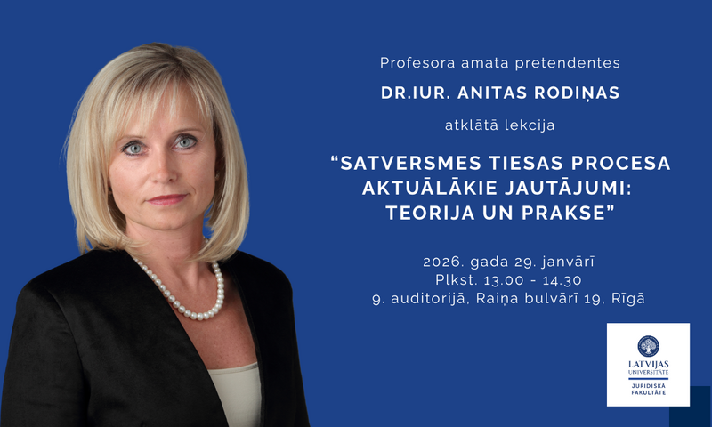 Notiks profesora amata pretendentes Dr. iur. Anitas Rodiņas atklātā lekcija par Satversmes tiesas procesu