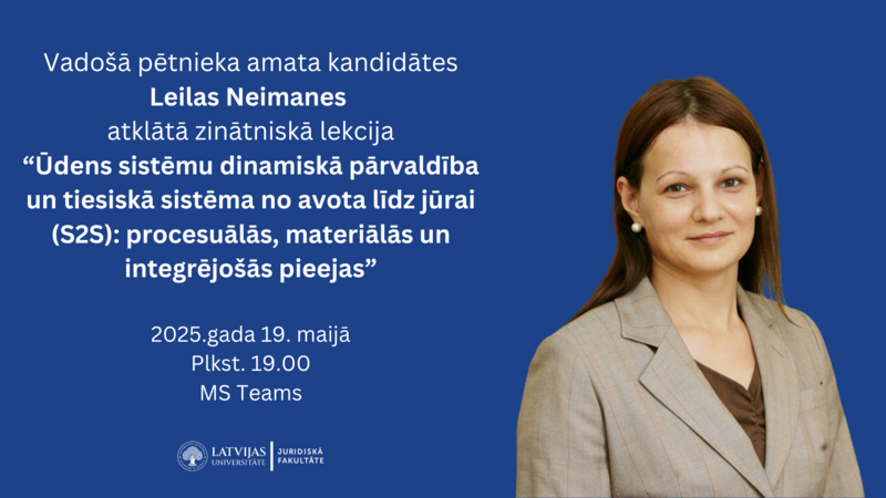 Vadošā pētnieka amata kandidātes Leilas Neimanes atklātā zinātniskā lekcija