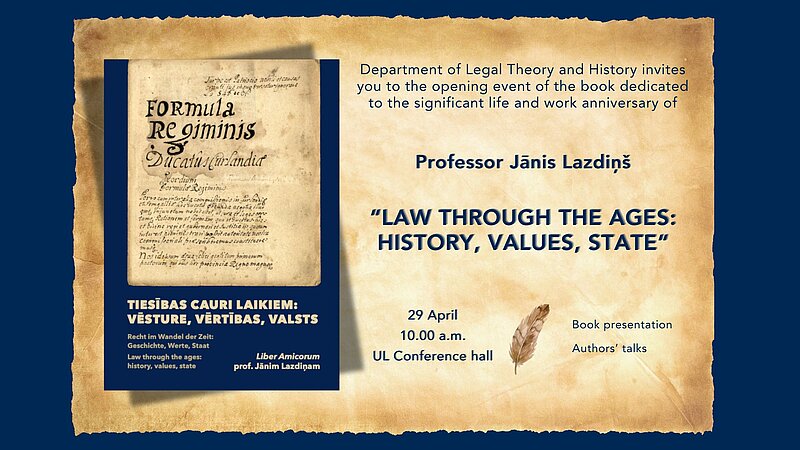 Book Launch: "Law Through the Ages: History, Values, State" Dedicated to Prof. Jānis Lazdiņš