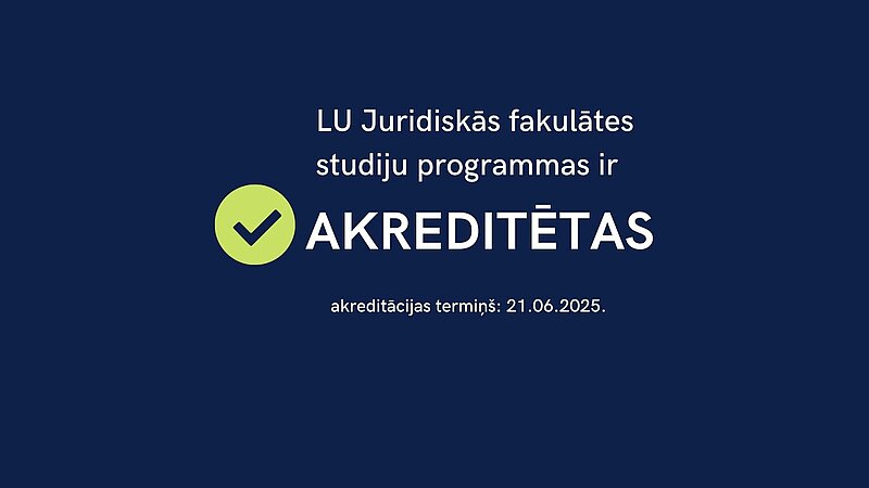 Juridiskās fakultātes studiju programmas saņēmušas akreditāciju uz maksimālo termiņu 