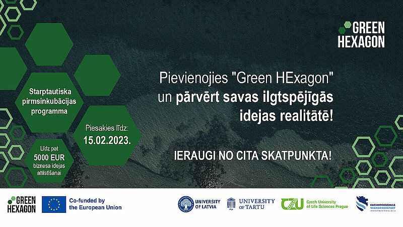 LU studenti, absolventi un darbinieki aicināti pieteikties jaunā pirmsinkubācijas programmā "Green HExagon"
