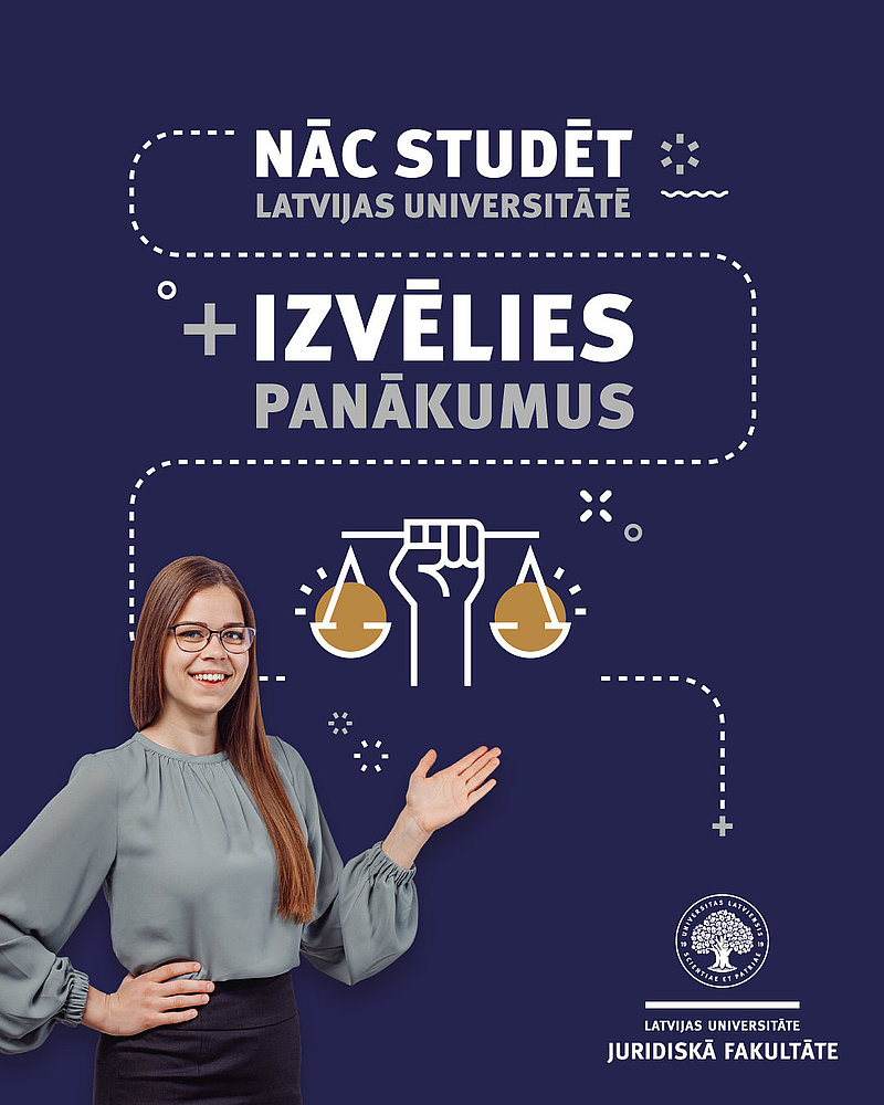 Nāc studēt LU Juridiskajā fakultātē! 