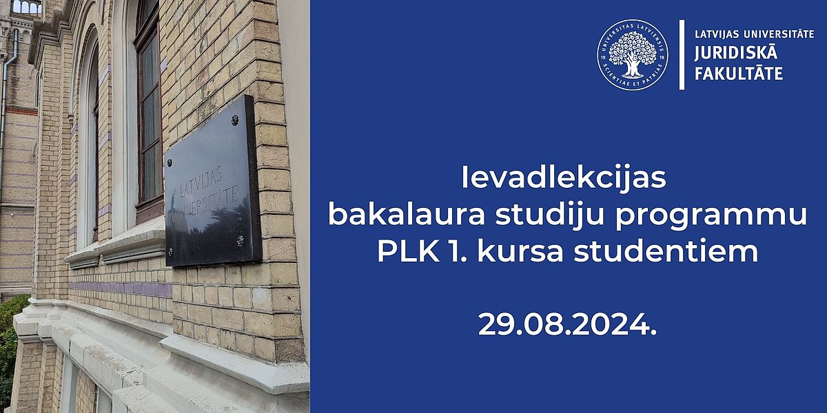 Ievadlekcija LU Juridiskās fakultātes 1. kursa studentiem