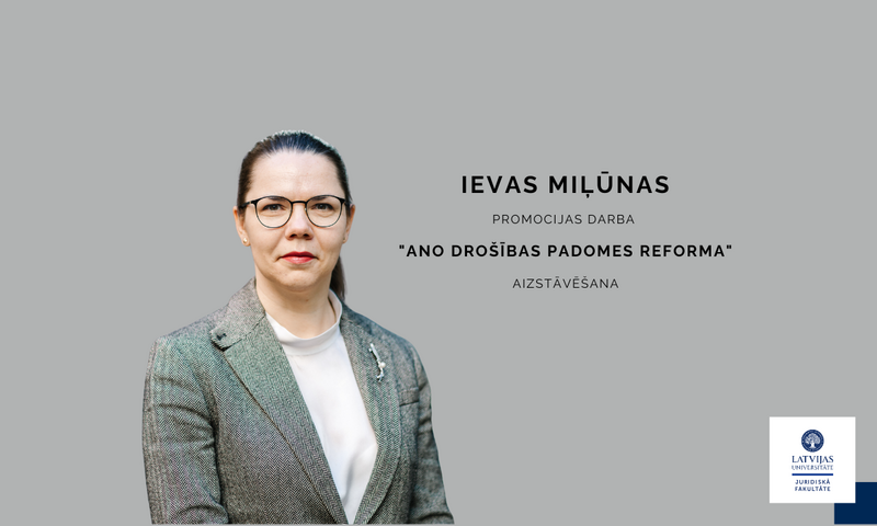 Promocijas darbu "ANO Drošības padomes reforma" aizstāvēs Ieva Miļūna