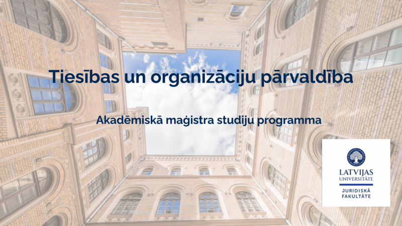 Maģistra programma “Tiesības un organizāciju pārvaldība” – tiesību zināšanas vadītājiem un speciālistiem