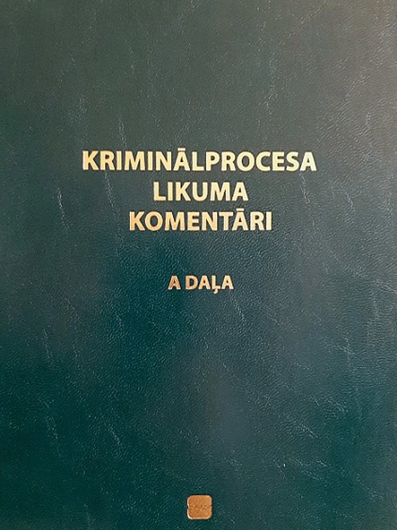 Atklās grāmatu "Kriminālprocesa likuma komentāri"