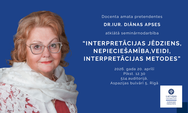 Notiks docenta amata pretendentes Dr. iur. Diānas Apses atklātā seminārnodarbība 