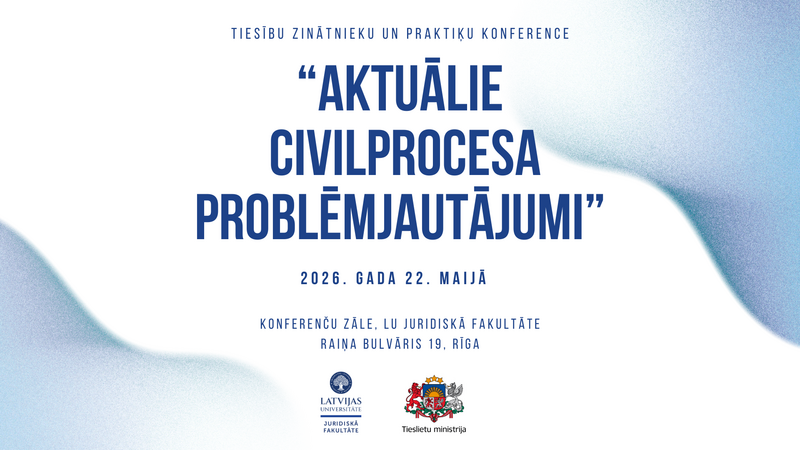 Tiesību zinātnieki un praktiķi konferencē diskutēs par aktuālajiem civilprocesa problēmjautājumiem
